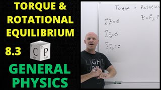 83 Torque and Rotational Equilibrium  General Physics [upl. by Leno173]