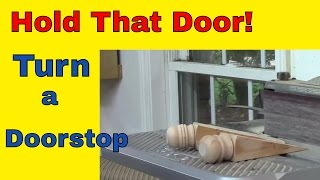 Hold that Door Turn a Door Stopper [upl. by Utley969]