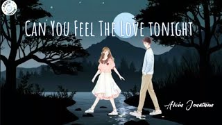 Can You Feel The Love Tonight  Alvin Jonathan Lyrics [upl. by Ainahtan]