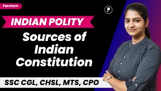 Sources of Indian Constitution  Indian Polity  Polity Rapid Series for SSC [upl. by Gold]