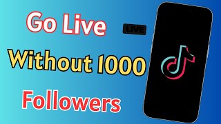 How to Go Live on Tiktok Without 1000 fans  1K Followers  2025 [upl. by Atyekram]