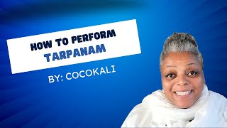 How To Perform Tarpanam  Spiritual Life Coach CocoKali [upl. by Anairotciv295]