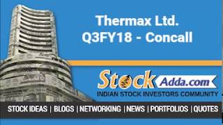 Thermax Ltd Investors Conference Call Q3FY18 [upl. by Sessler]