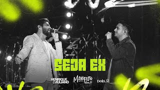 Henrique e Juliano  SEJA EX Manifesto Musical 2 [upl. by Aryc]