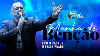 MANHÃ DE BENÇÃO DE BENÇÃO NA TV COM O PASTOR MÁRCIO PRADO 160524 [upl. by Ennayhs]