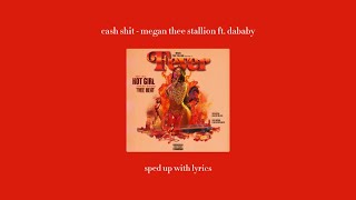 cash shit  sped up with lyrics [upl. by Billi]