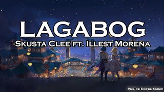 Lagabog  Skusta Clee ft Illest Morena Lyric Video [upl. by Anirbed]