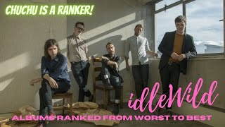 Idlewild albums ranked from worst to best  Chuchu is a Ranker [upl. by Kind414]