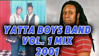 YATTA BOYS BAND VOL 1 MIX 2001 BY KASILVA STAR [upl. by Ahsilrac]