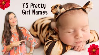 75 Pretty Girl Names You’ve Been Looking For [upl. by Aguayo]