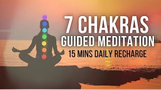 7 Chakra Clearing amp Balancing Guided Meditation 15 Mins Guided Meditation for the Chakras Beginners [upl. by Delahk734]