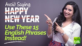 Avoid Saying  Happy New Year  Use These 15 Smart English New Year Greetings Wishes amp Messages [upl. by Solana]