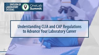 Understanding CLIA and CAP Regulations to Advance Your Laboratory Career [upl. by Boice]