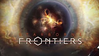 Starborne Frontiers Final [upl. by Abbie]