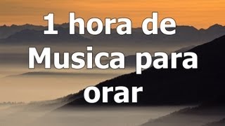 1 Hora de musica para orar musica para buscar a Dios alabanzas de adoracion [upl. by Nnave]