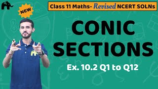 Conic Sections Class 11 Maths  Revised NCERT Solutions  Chapter 10 Exercise 102 Questions 112 [upl. by Eelnyl129]