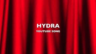 Hydra  YouTube SongMusic [upl. by Anilosi]