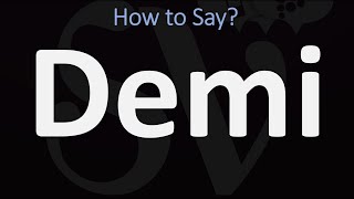 How to Pronounce Demi CORRECTLY [upl. by Twum820]