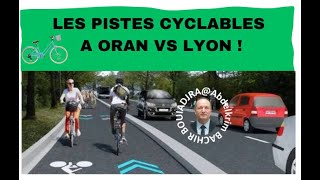 LES PISTES CYCLABLES ORAN VS LYON [upl. by Horst]