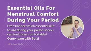 Essential Oils For Menstrual Comfort During Your Period [upl. by Lowe932]