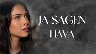 HAVA  Ja sagen Lyrics [upl. by Kepner124]