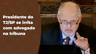 Presidente do TJSP se irrita com advogado na tribuna [upl. by Till862]