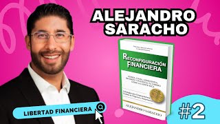 💵Reconfiguración Financiera  Alejandro Saracho 2 [upl. by Egap140]