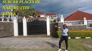 EXPLORING THE MODERN RICH NEIGHBOURHOOD IN NAKURU CITY  IT GOT ME SUPPRISED😲 KENYA🇰🇪MAMA AFRICA🌍 [upl. by Cyna53]