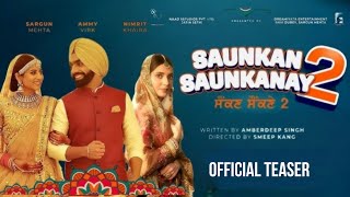 Saunkan Saunkanay 2 Official Teaser Ammy Virk  Sargun Mehta  Nimrat Khaira  Karamjit Anmol [upl. by Odlareg812]