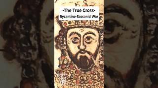 ByzantineSassanid War  The true cross [upl. by Elisabeth]