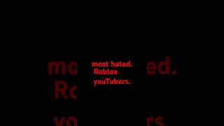 most hated roblox youtubers roblox edit hated [upl. by Ahsitan]