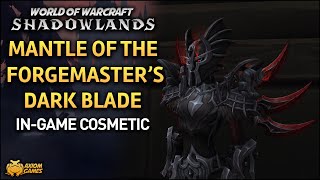 WoW Shadowlands  Mantle of the Forgemasters Dark Blades [upl. by Dorcus]