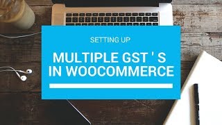 Setting up Multiple GSTs In Woocommerce 3 5 12 18 28  Wordpress Tutorial [upl. by Alathia558]