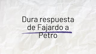 ¡Dura respuesta de Fajardo a Petro [upl. by Ydissac77]