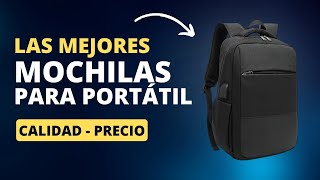 Las MEJORES MOCHILAS PARA PORTÁTILES  Calidad precio 2024 [upl. by Boser]