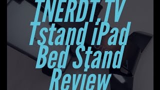 Tstand iPad Bed Stand Review [upl. by Katt]