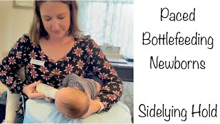 Sidelying Paced Bottlefeeding for Newborns [upl. by Nehpets291]