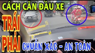 Cách Căn Đầu Xe Bên Trái Bên Phải Mẹo Căn Xe Tránh Va Chạm Mẹo Căn Đường Thực Tế Cho Người Mới Lái [upl. by Smiga]