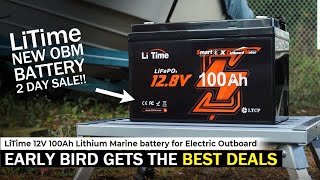 LiTime 12V 100Ah OBM Outboard Motor lifepo4 LFP Battery Unboxing Review plus Early Bird [upl. by Etteniuq]