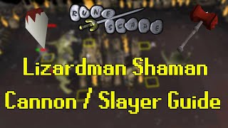 Old School RuneScape Lizardman Shaman CannonSlayer Guide 150 killshr [upl. by Kahaleel]