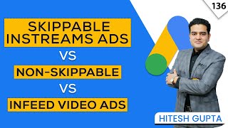 YouTube Skippable InStream Ads vs NonSkippable Ads vs InFeed Video Ads  YouTube Ads Course FREE [upl. by Bonnie]