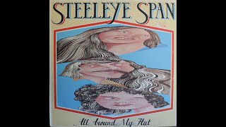 Steeleye Span  All Around My Hat 1975 Complete LP [upl. by Ragouzis248]