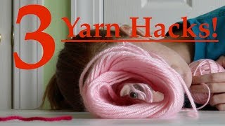 3 Yarn Hacks [upl. by Ybbil]