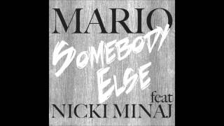 Somebody Else ft Nicki Minaj amp Chris Brown  Mario [upl. by Pylle]