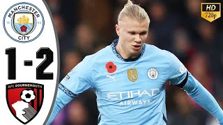 🔴Man City Vs Bournemouth 12 All Goals and Extended Highlights I premierleague 202425 [upl. by Ellitnahc]