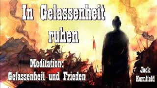 In Gelassenheit ruhen  Geführte Meditation Gelassenheit und Frieden  Jack Kornfield [upl. by Onaicram]