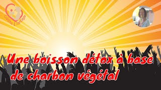 Une boisson détox à base de charbon végétal  idéal pour la digestion [upl. by Eekram]