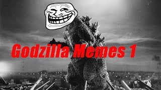 Godzilla Memes 1 [upl. by Esya]