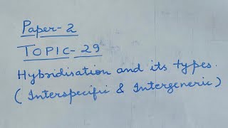 P2 Topic29 Hybridization and its types  Interspecific and Intergeneric [upl. by Colby]