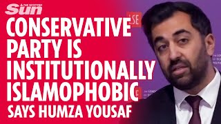 Humza Yousaf brands Tories quotinstitutionally Islamophobicquot [upl. by Brost]